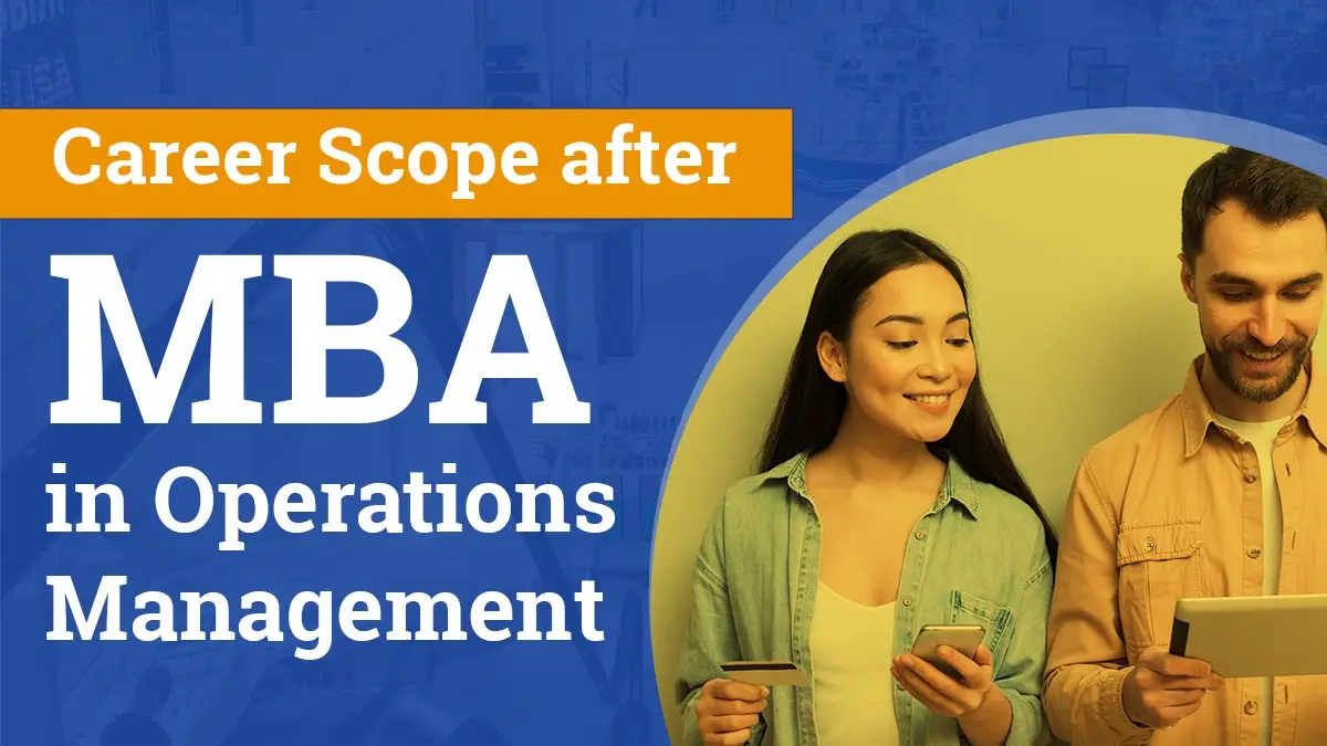 Career Scope after MBA in Operations Management