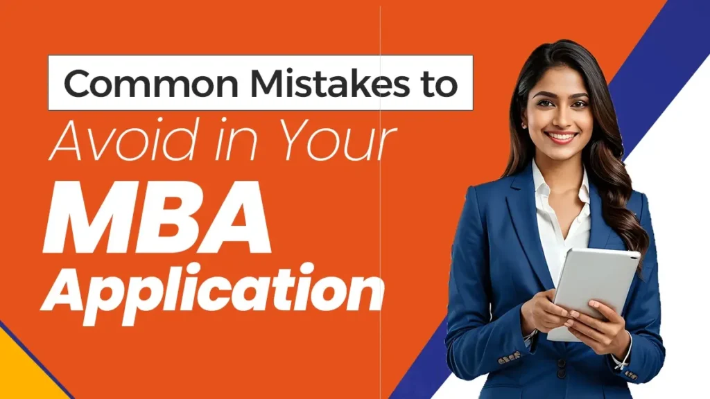 Common Mistakes to Avoid in Your MBA Application