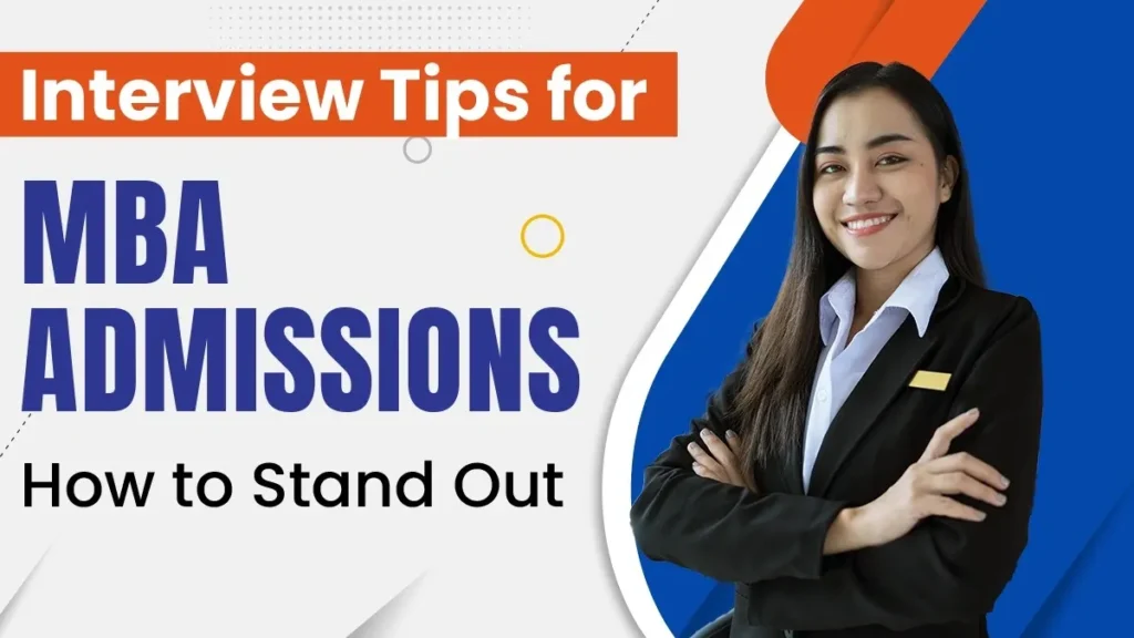 Interview Tips for MBA Admissions How to Stand Out