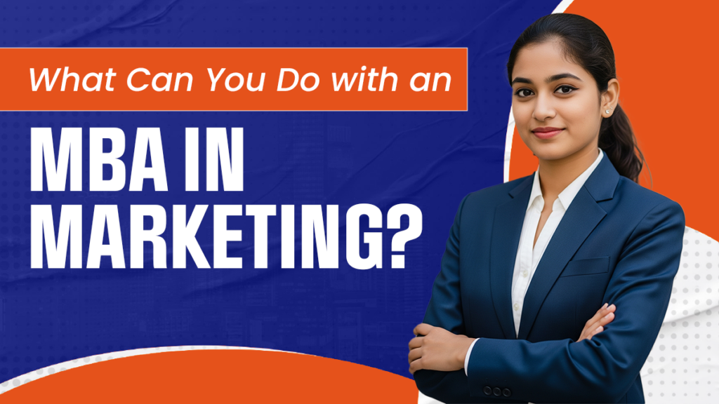 What Can You Do with an MBA in Marketing