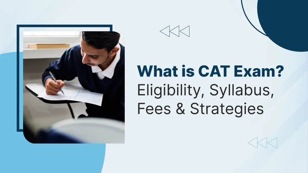 What Is CAT Exam Eligibility Syllabus Fees Strategies