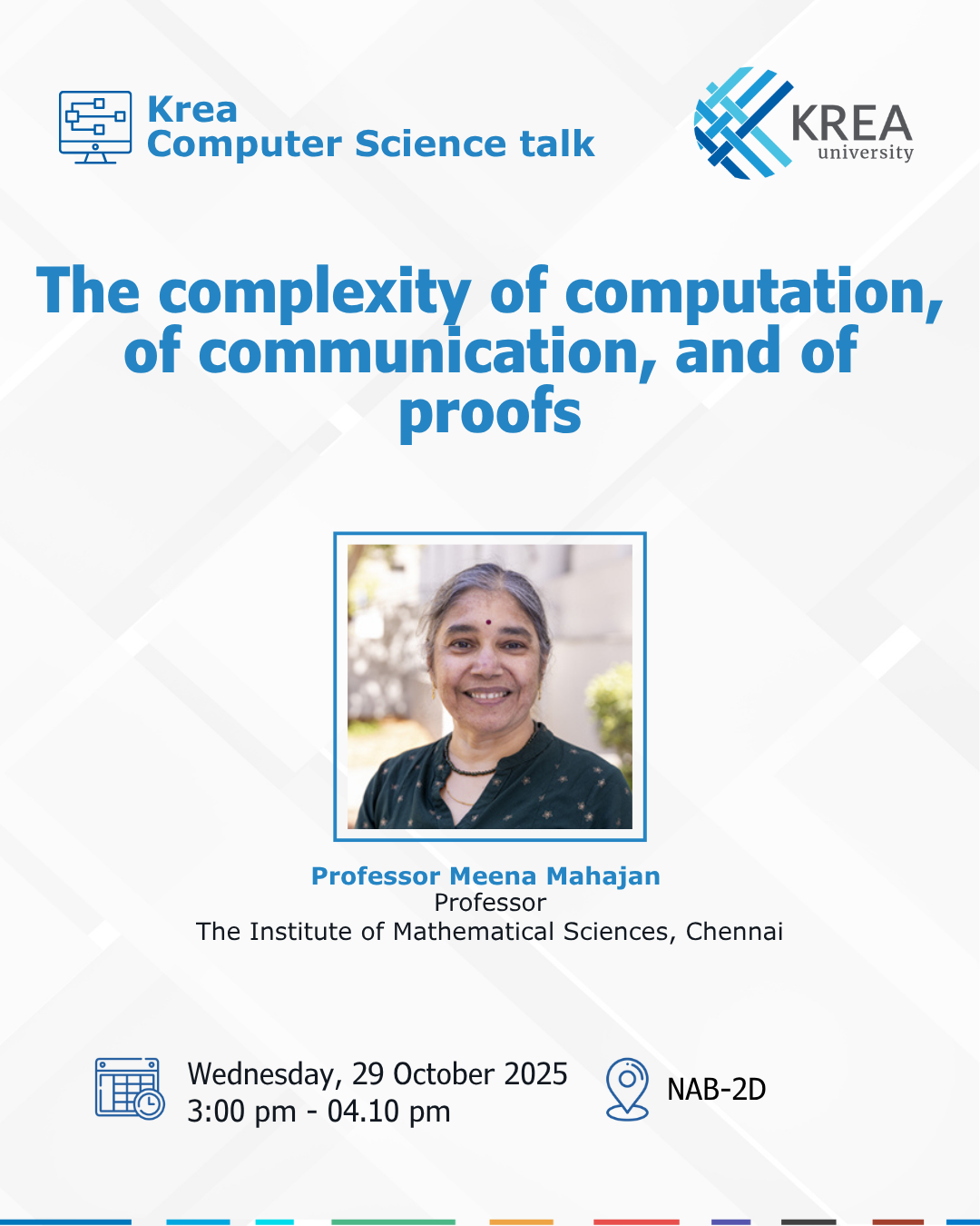 A Talk on “The Complexity of Computation, of Communication, and of Proofs” by Professor Meena Mahajan
